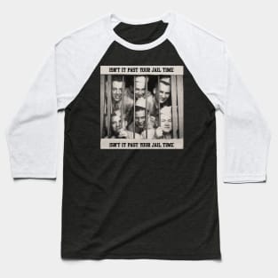 Isn't it past your jail time - retro vintage Baseball T-Shirt